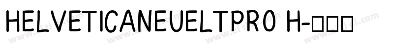 HELVETICANEUELTPRO H字体转换